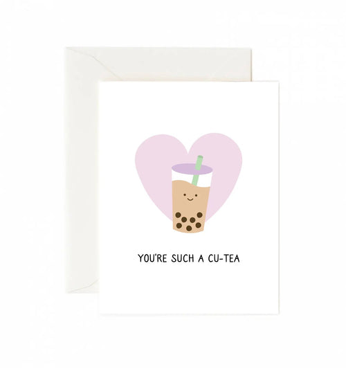 Greeting Card - You're Such a Cu-Tea